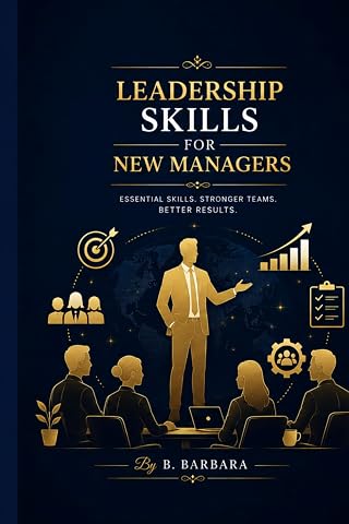 Leadership and Management Skills for New Managers